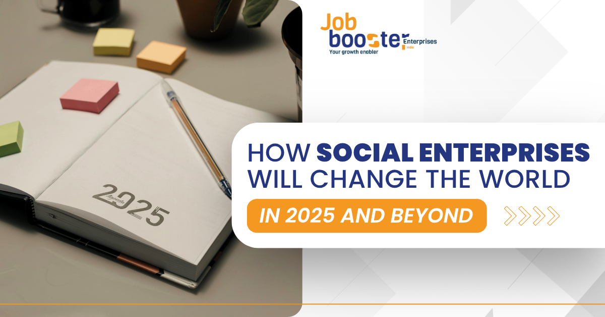 How Social Enterprises Will Change the World in 2025 and Beyond